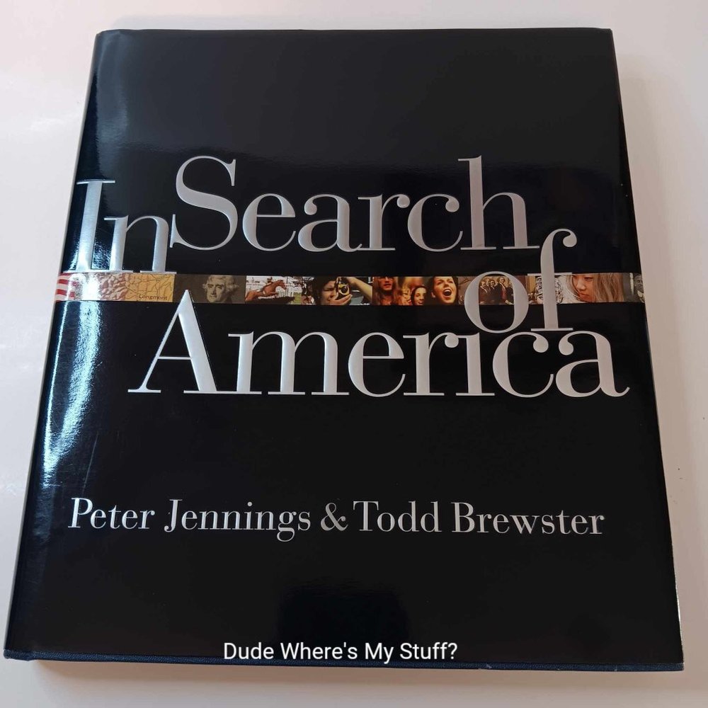 PETER JENNINGS - IN SEARCH OF AMERICA HARDCOVER - 1ST EDITION 2002 - T. BREWSTER